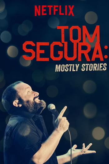 Poster de Filme Tom Segura: Mostly Stories (2016)