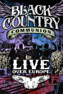 Black Country Communion - Live Over Europe - Poster / Capa / Cartaz - Oficial 1