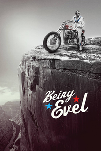 Being Evel - Poster / Capa / Cartaz - Oficial 2