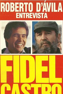 Roberto D’Ávila entrevista Fidel Castro - Poster / Capa / Cartaz - Oficial 1