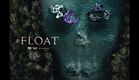 #FLOAT - The River (Trailer #2) -