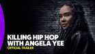 Killing Hip Hop | Official Trailer