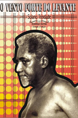 Solano Trindade – O Vento Forte do Levante (Solano Trindade – O Vento Forte do Levante)