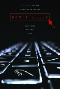 Don't Click - Poster / Capa / Cartaz - Oficial 1