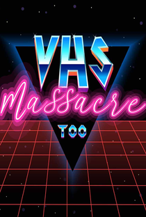 VHS Massacre Too - Poster / Capa / Cartaz - Oficial 1