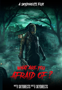 What Are You Afraid Of? (Afraid?)