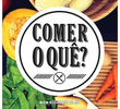 Comer o quê?