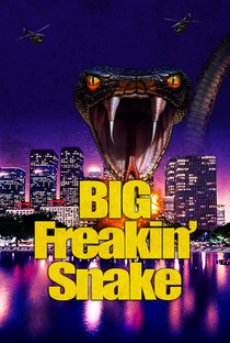 Big Freakin' Snake - Poster / Capa / Cartaz - Oficial 1