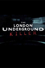 O Assassino do Metrô de Londres (The London Underground Killer)