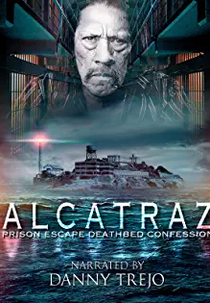 Alcatraz Prison Escape: Deathbed Confession (Alcatraz Prison Escape: Deathbed Confession)