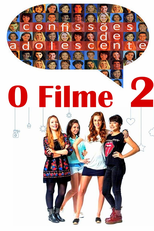 Confissões de Adolescente: O Filme 2 (Confissões de Adolescente: O Filme 2)
