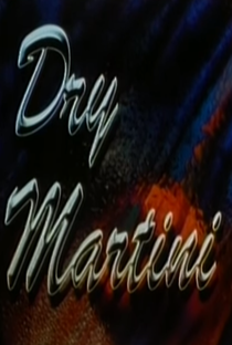 Dry Martini - Poster / Capa / Cartaz - Oficial 1