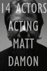 14 Actors Acting - Matt Damon (14 Actors Acting - Matt Damon)