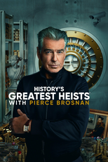 Grandes Roubos da História com Pierce Brosnan (History's Greatest Heists with Pierce Brosnan)