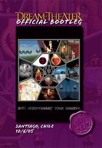 Dream Theater – Official Bootleg: Santiago, Chile 12/6/05 (20th Anniversary Tour 2005/2006) (Dream Theater – Official Bootleg: Santiago, Chile 12/6/05 (20th Anniversary Tour 2005/2006))