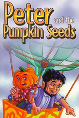 Peter and the Pumpkin Seeds (Peter and the Magic Seeds)