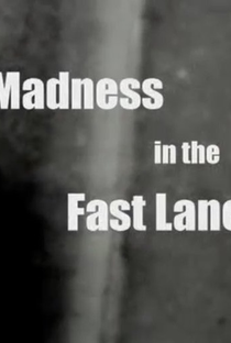 Madness in the Fast Lane - Poster / Capa / Cartaz - Oficial 1