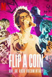 Flip a Coin: One Ok Rock Documentary - Poster / Capa / Cartaz - Oficial 2