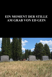 A Moment of Silence at the Grave of Ed Gein - Poster / Capa / Cartaz - Oficial 1