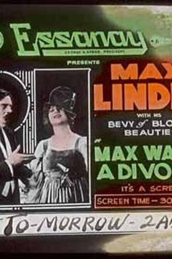Poster de Curta Max Wants a Divorce (1917)