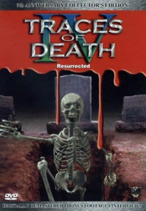 Traços da Morte IV: A Ressurreição (Traces of Death 4: Resurrected)