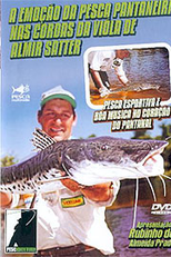 Pesca Esportiva Pantanal (A Emoção Da Pesca Pantaneira Nas Cordas Da Viola De Almir Sater)