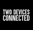 Two Devices Connected