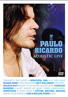 Paulo Ricardo - Acoustic Live (Paulo Ricardo: Acoustic Live)