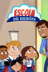 Escola de Heróis (Hero Elementary)