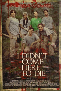 I Didn't Come Here to Die - Poster / Capa / Cartaz - Oficial 3