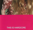 This Is Hardcore