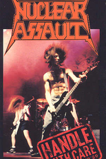 Nuclear Assault: Handle With Care - European Tour ’89 (Nuclear Assault: Handle With Care - European Tour ’89)