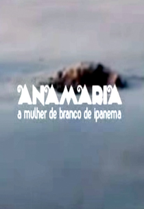 Anamaria - A Mulher de Branco de Ipanema (Anamaria - A Mulher de Branco de Ipanema)