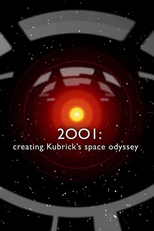 2001: Creating Kubrick’s Space Odyssey (2001: Creating Kubrick’s Space Odyssey)