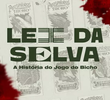 Lei da Selva: A história do jogo do bicho