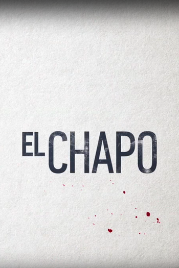  de Série El Chapo (1ª Temporada) (2017)