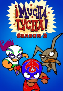 Mucha Lucha (3ª Temporada) (Mucha Lucha (Season 3))