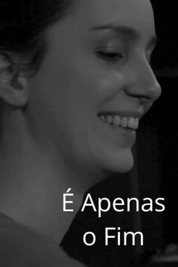 Poster de Curta É Apenas o Fim (2018)