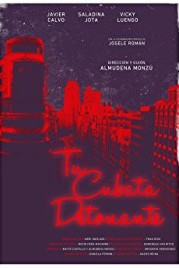 Poster de Curta Tu cubata detonante (2013)