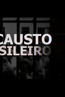 Holocausto Brasileiro - Poster / Capa / Cartaz - Oficial 3