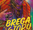 Brega Story (1ª Temporada)