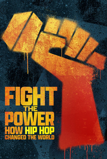 Fight the Power: How Hip Hop Changed the World - Poster / Capa / Cartaz - Oficial 1