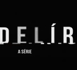 Delírio (Trailer Piloto)