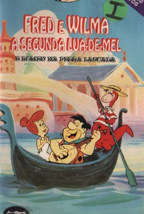 Fred e Wilma: A Segunda Lua-de-Mel e Romeu na Pedra Lascada - Poster / Capa / Cartaz - Oficial 2