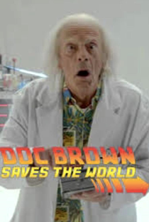 De Volta Para o Futuro - Doc Brown Saves the World - Poster / Capa / Cartaz - Oficial 1