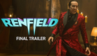 Renfield | Final Trailer