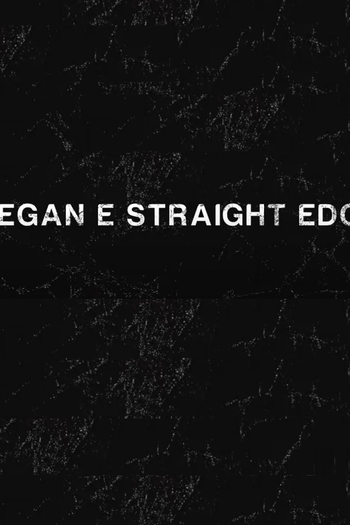 Poster de Filme Hiperreal: Vegan e Straight Edge (2010)