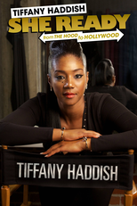 Tiffany Haddish: She Ready! From the Hood to Hollywood (Tiffany Haddish: She Ready! From the Hood to Hollywood)