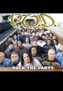 P.O.D.: Rock the Party (Off the Hook) (P.O.D. - Rock the Party (Off the Hook))