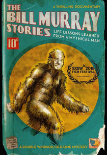 The Bill Murray Stories: Life Lessons Learned from a Mythical Man (The Bill Murray Stories: Life Lessons Learned from a Mythical Man)